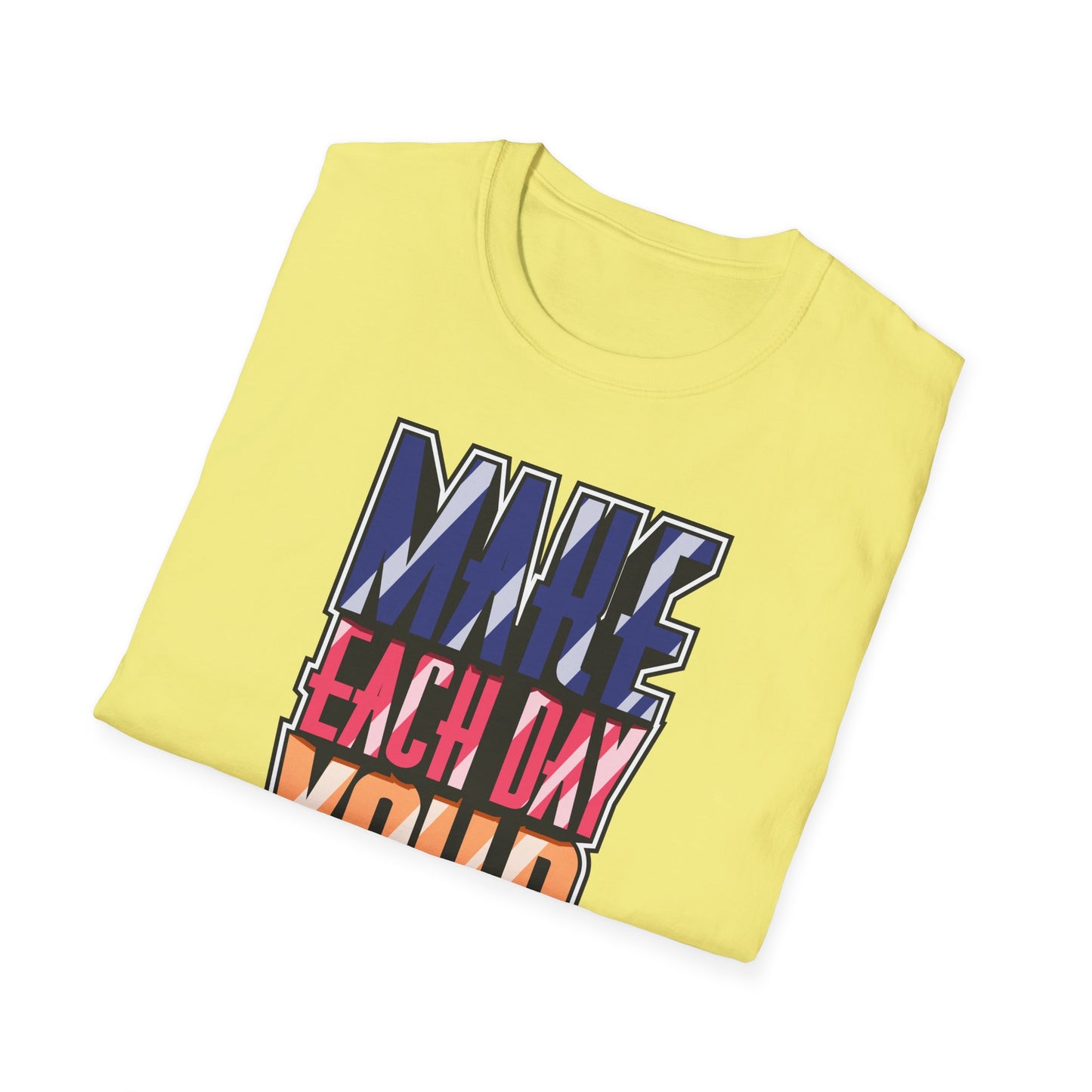 Make Each Day Your Masterpiece Unisex Softstyle T-Shirt