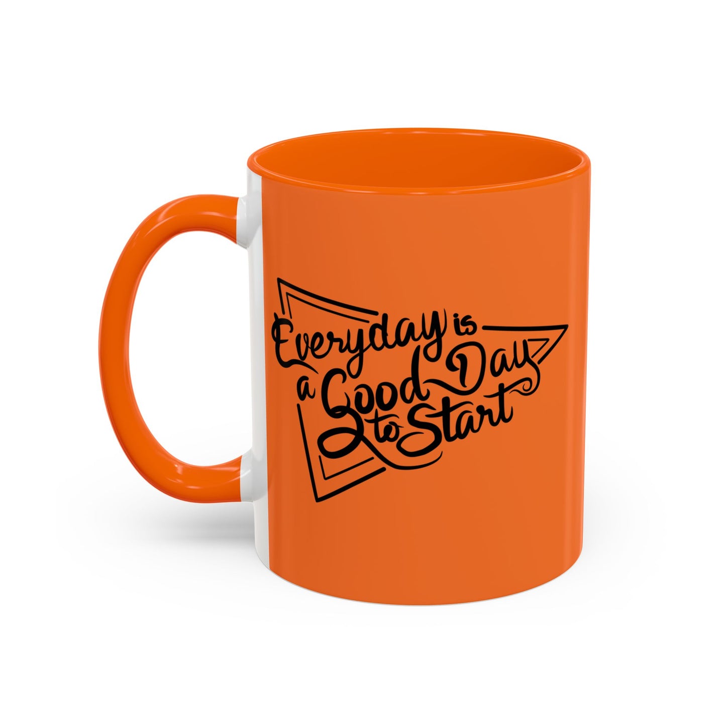 Every Day Is A Good Day To Start Accent Coffee Mug (11, 15oz)