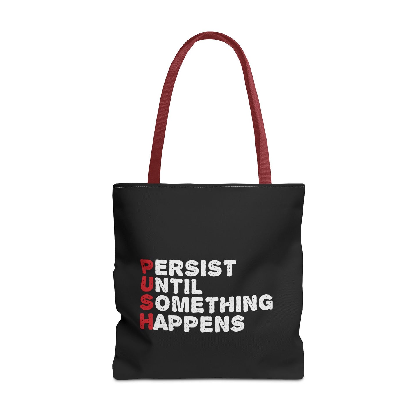 Persist Until Something Happens Tote Bag (AOP)