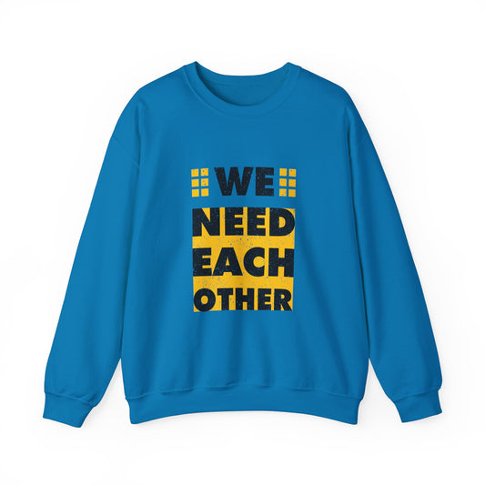 We Need Each Other Unisex Heavy Blend™ Crewneck Sweatshirt