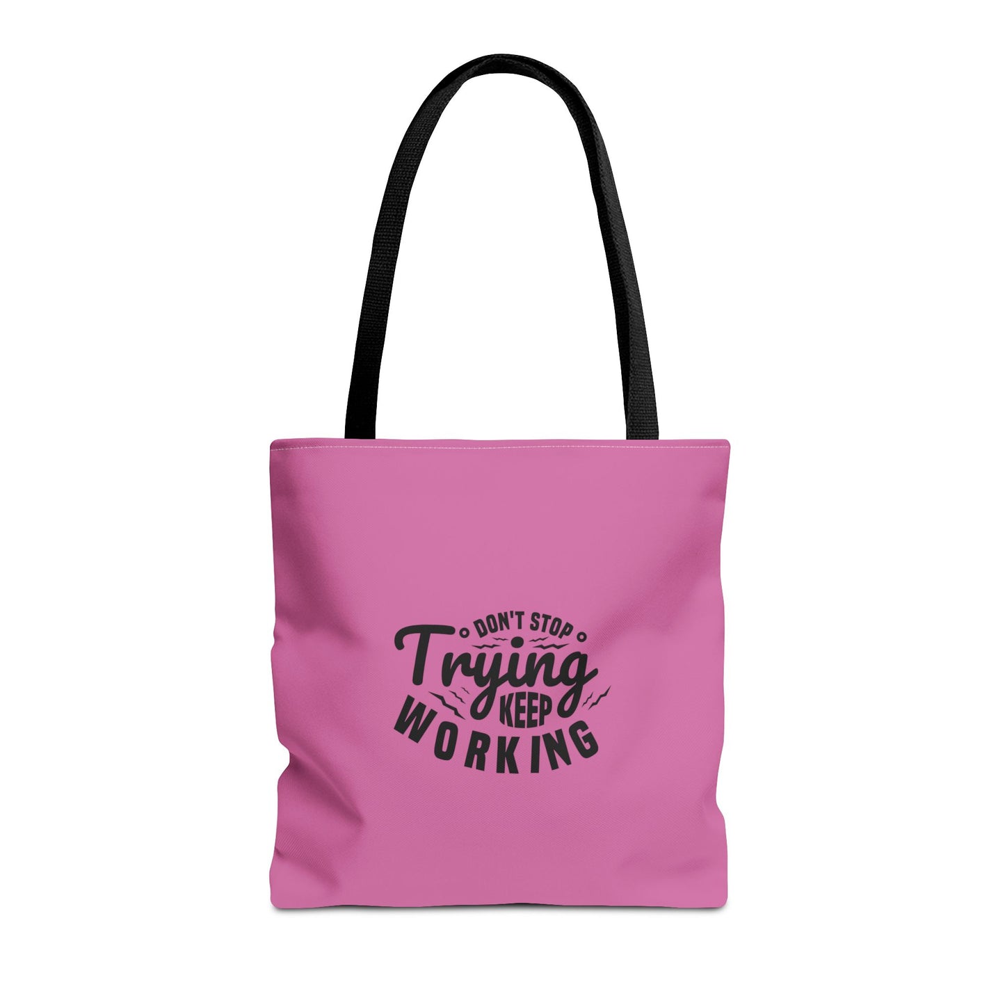 Don't Trying Keep Working Tote Bag (AOP)