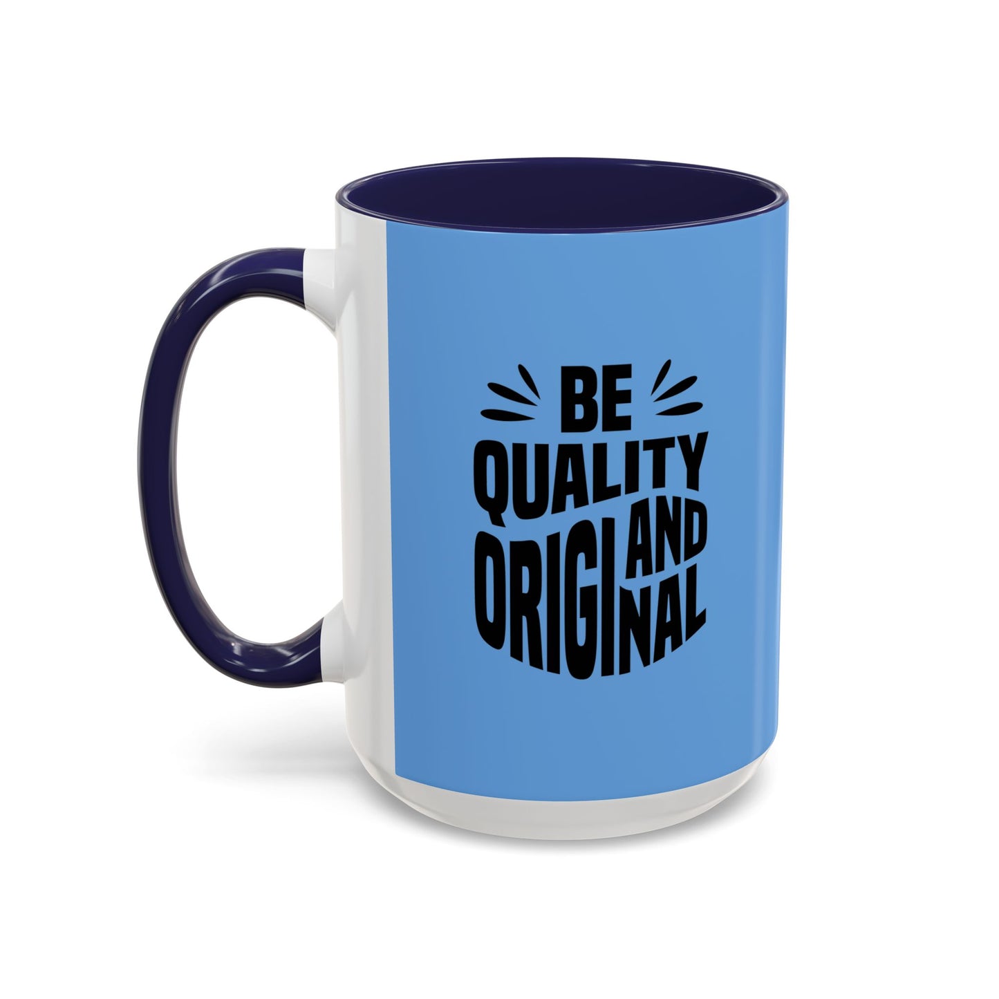 Be Quality And Original Accent Coffee Mug (11, 15oz)