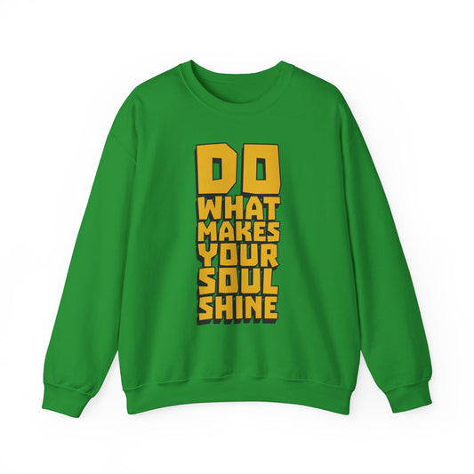 Do What Makes Your Soul Shine Unisex Heavy Blend™ Crewneck Sweatshirt