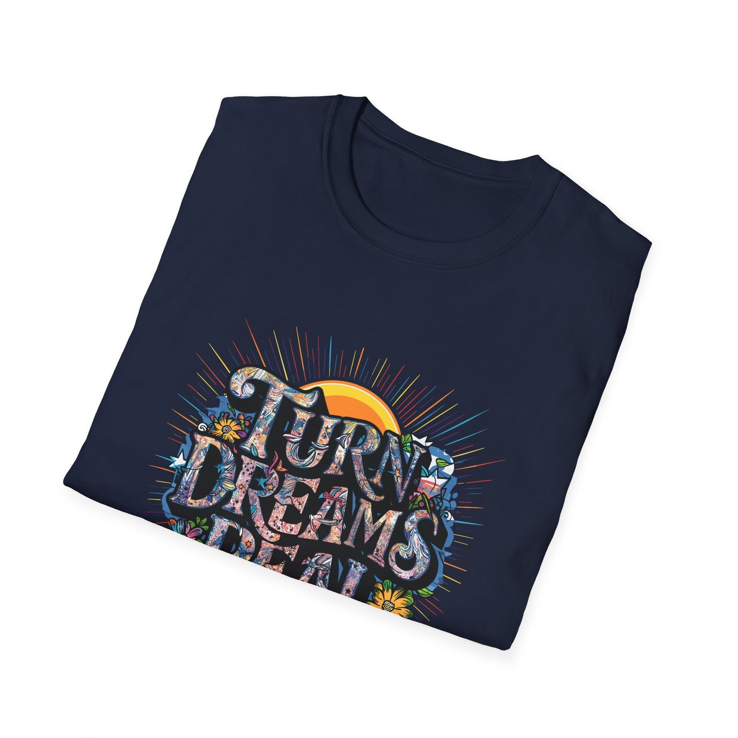 Turns Dreams Real Unisex Softstyle T-Shirt