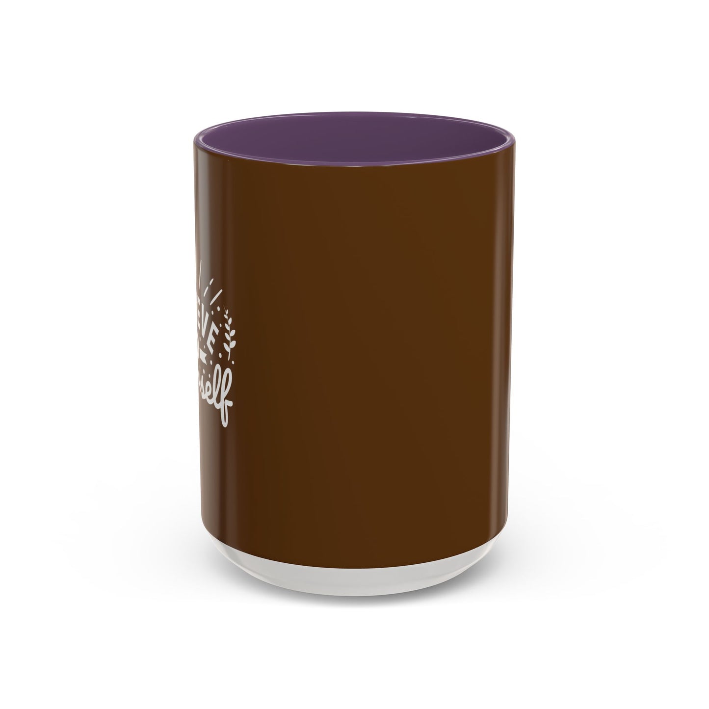 Believe In Yourself Accent Coffee Mug (11, 15oz)