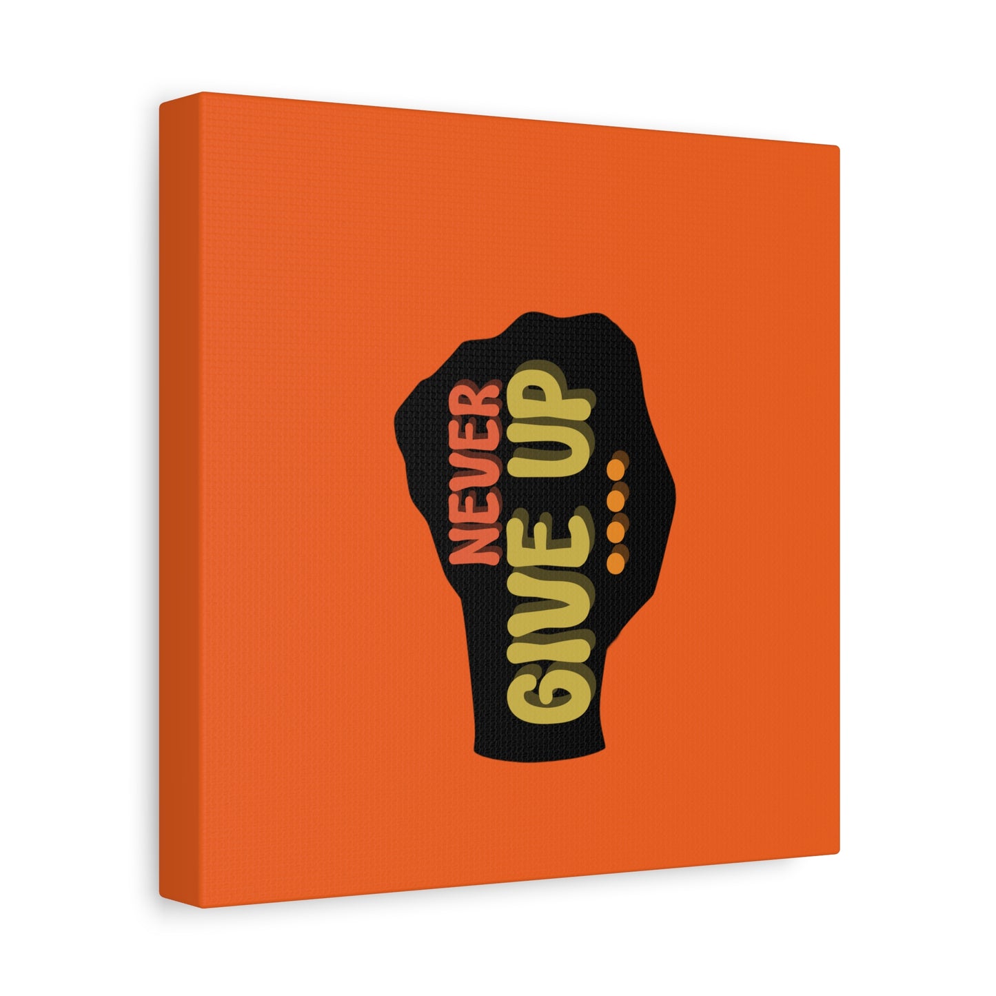 Never Give Up Matte Canvas, Stretched, 1.25"