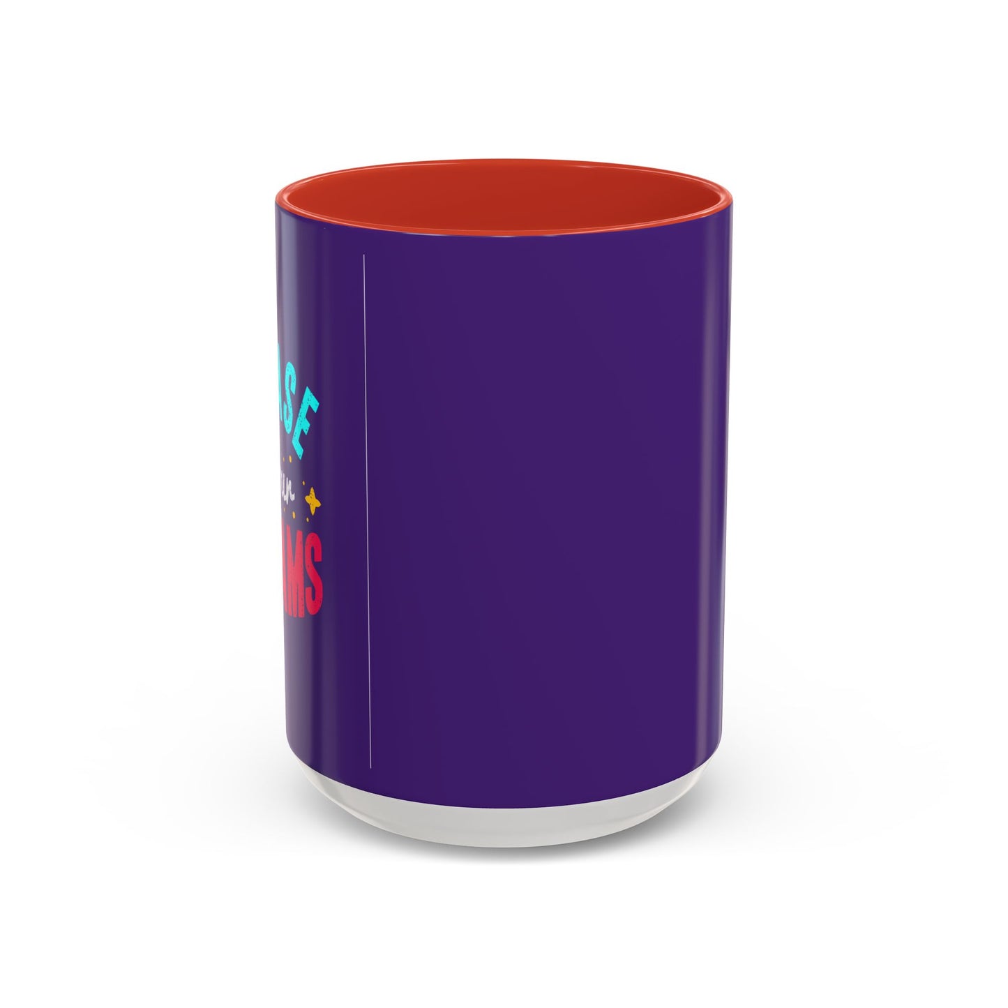 Chase Your Dreamsv Accent Coffee Mug (11, 15oz)