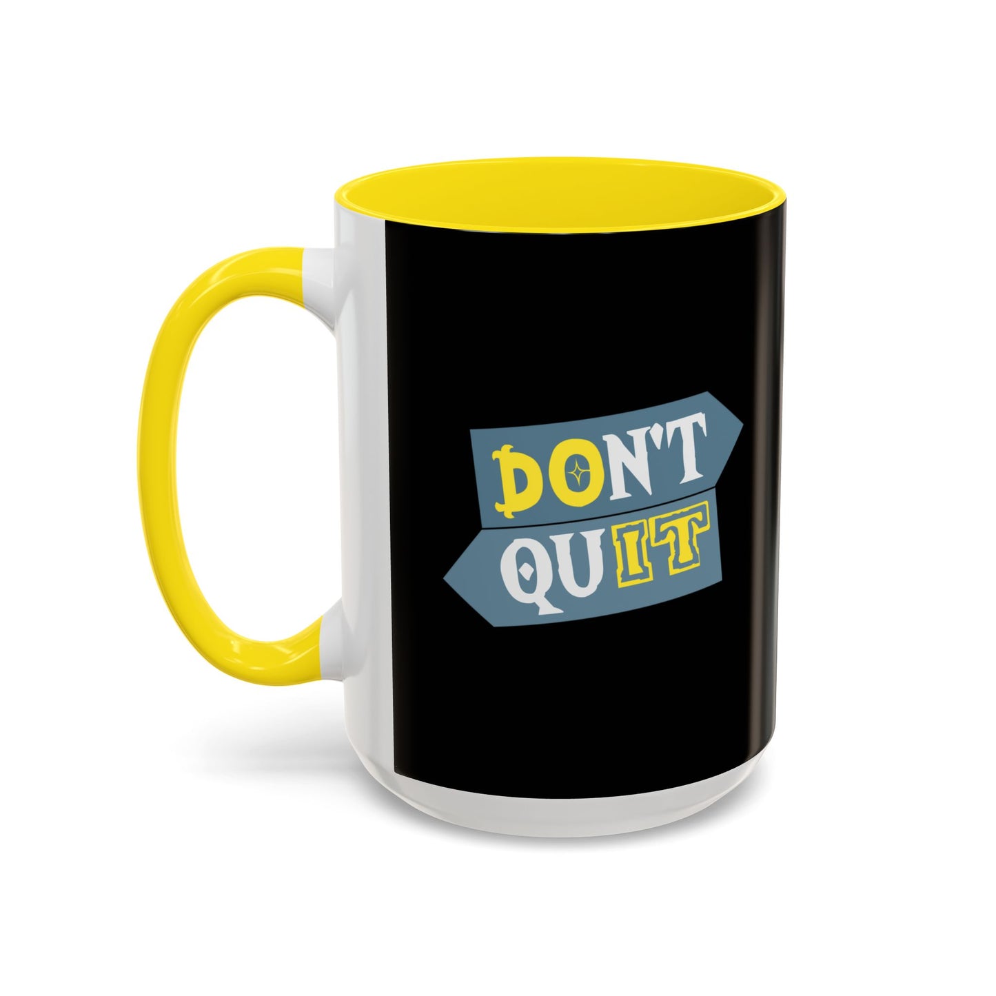 Don't Quit Accent Coffee Mug (11, 15oz)