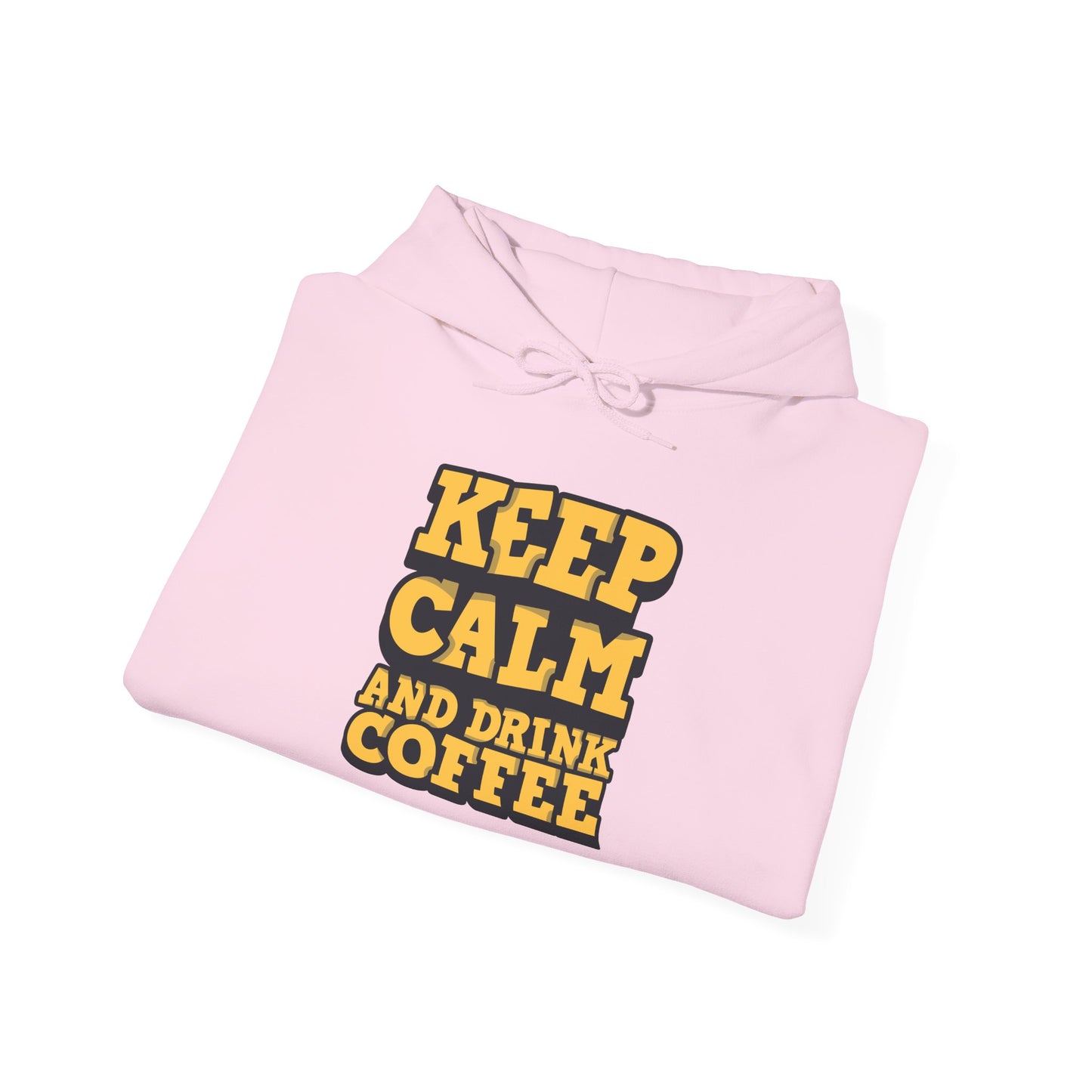 Keep Calm And Drink Coffee Unisex Heavy Blend™ Hooded Sweatshirt
