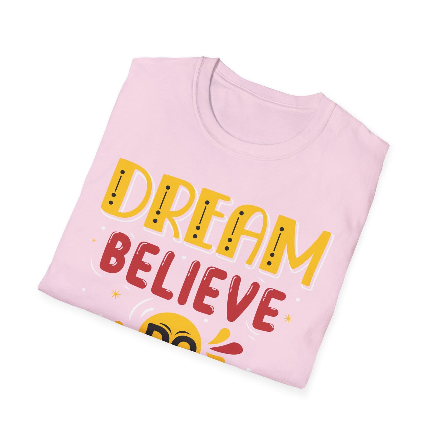 Dream Believe Repeat  Unisex Softstyle T-Shirt