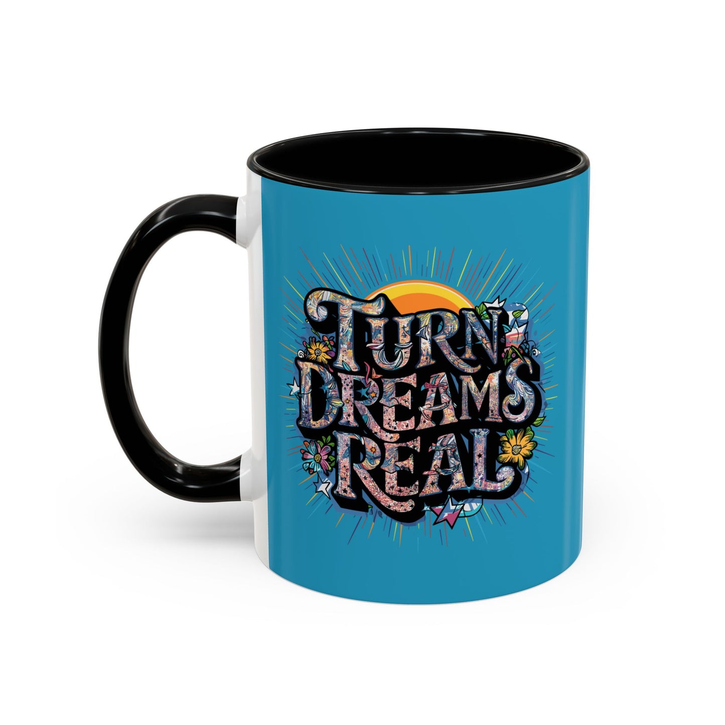 Turns Dreams Real Accent Coffee Mug (11, 15oz)