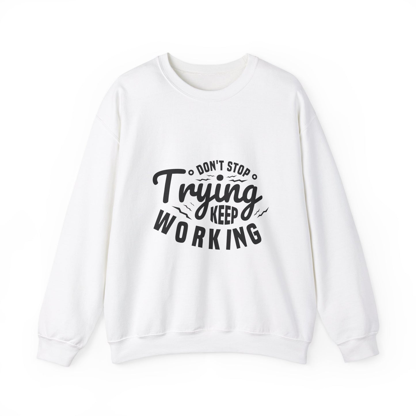 Don't Trying Keep Working Unisex Heavy Blend™ Crewneck Sweatshirt