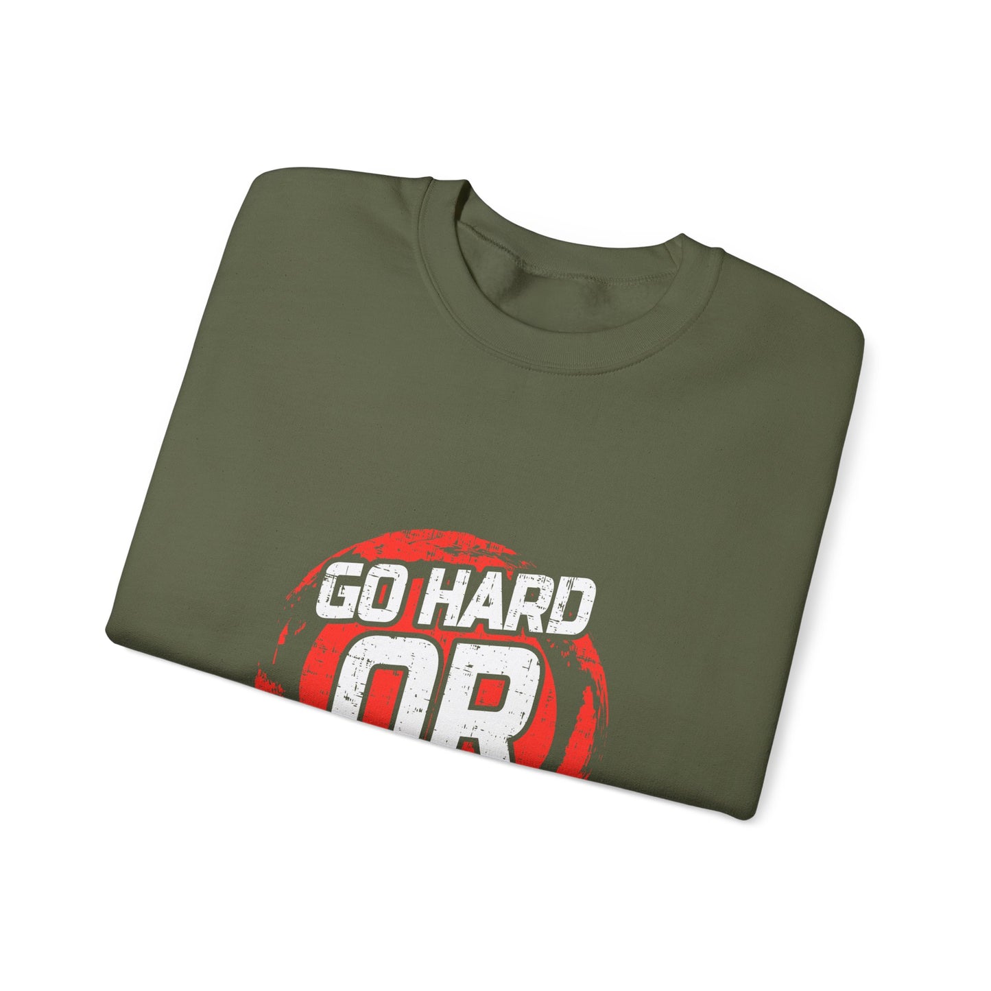 Go Hard Or Go Home Unisex Heavy Blend™ Crewneck Sweatshirt