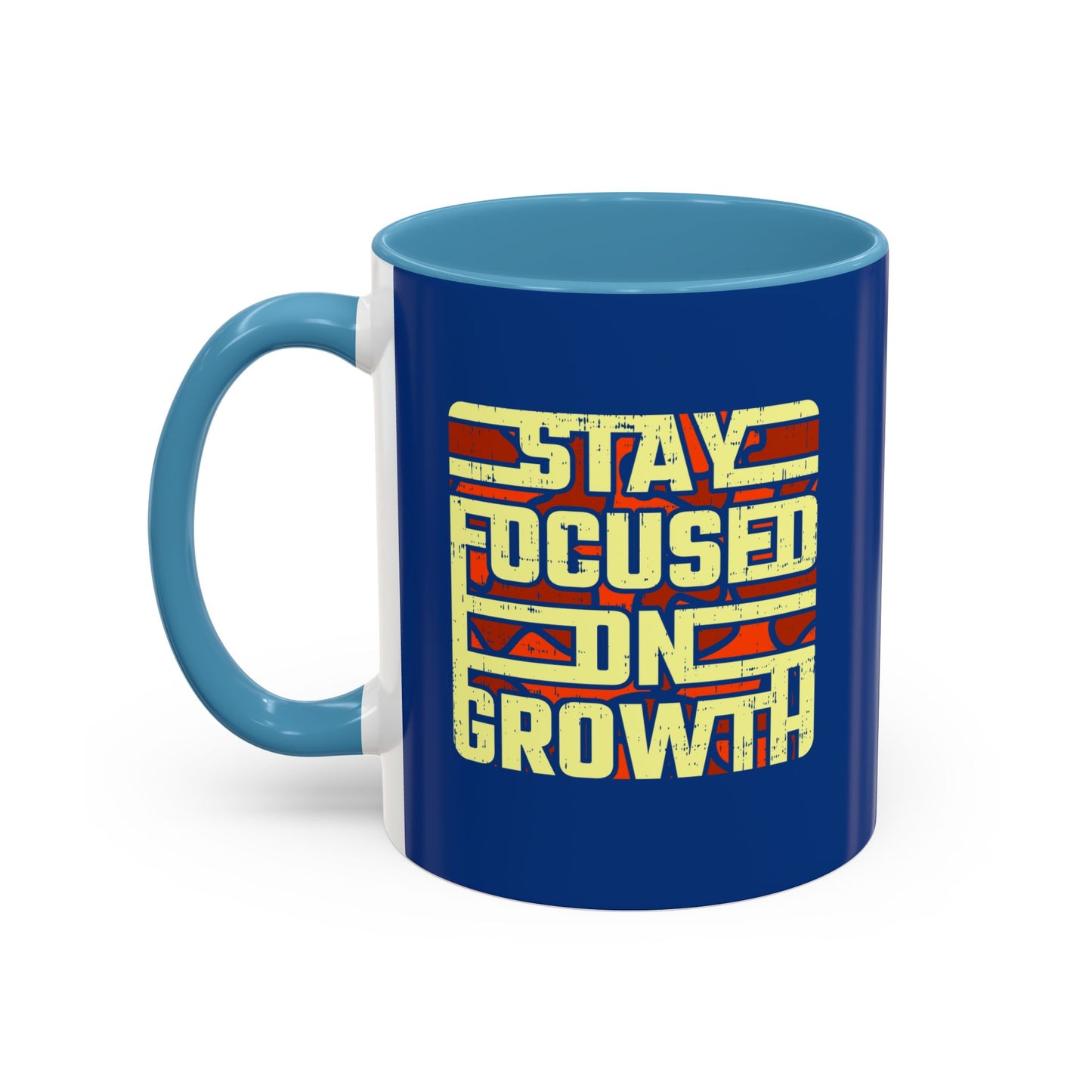 Stay Focused On Growth Accent Coffee Mug (11, 15oz)