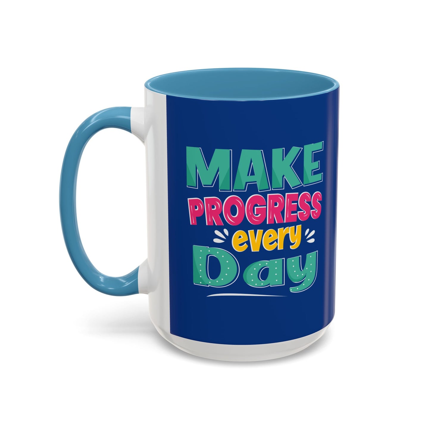 Make Progress Every Day  Accent Coffee Mug (11, 15oz)