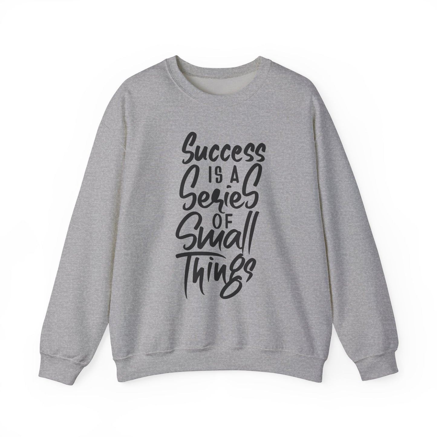Success Is A Series Of Small Things Unisex Heavy Blend™ Crewneck Sweatshirt