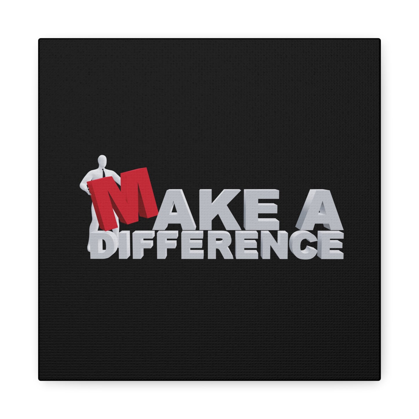 Make A Difference Matte Canvas, Stretched, 1.25"