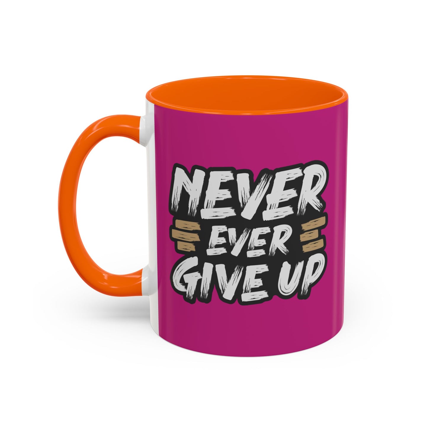 Never Ever Give Up Accent Coffee Mug (11, 15oz)