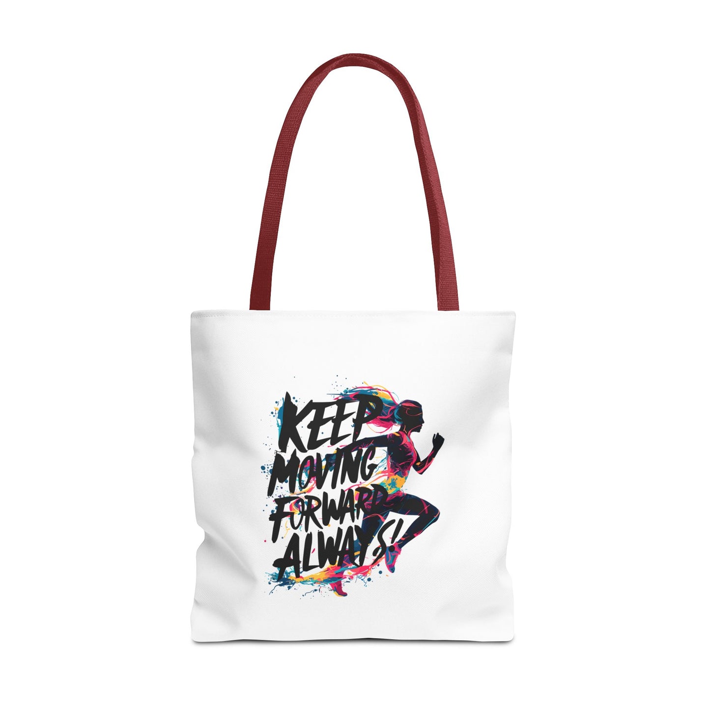 Keep Moving Forward Always Tote Bag (AOP)