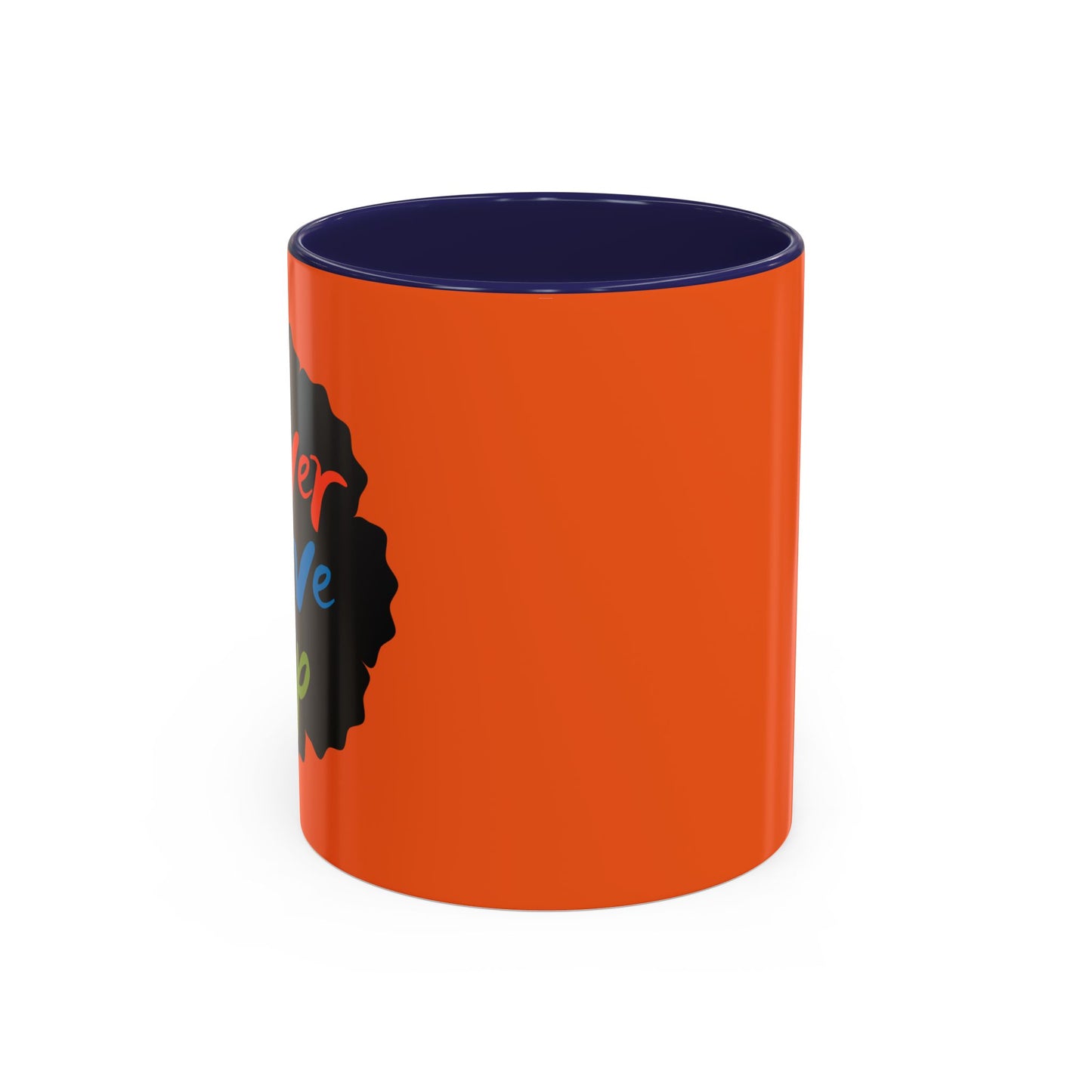 Never Give Up Accent Coffee Mug (11, 15oz)