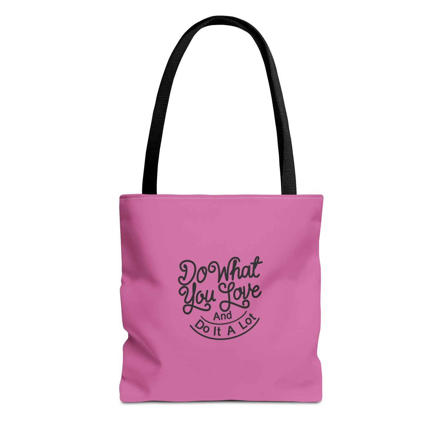 Do What You Love And Do It A Lot Tote Bag (AOP)