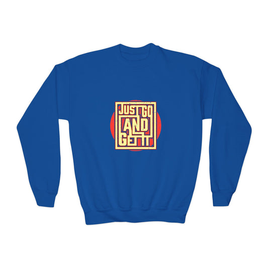 Just Go And Get It Youth Crewneck Sweatshirt