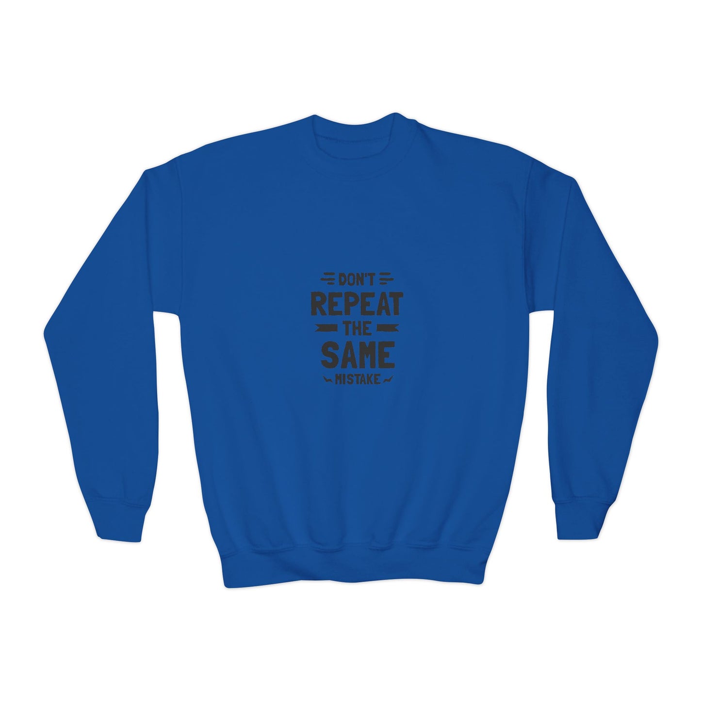 Don't Repeat The Same Mistake Youth Crewneck Sweatshirt