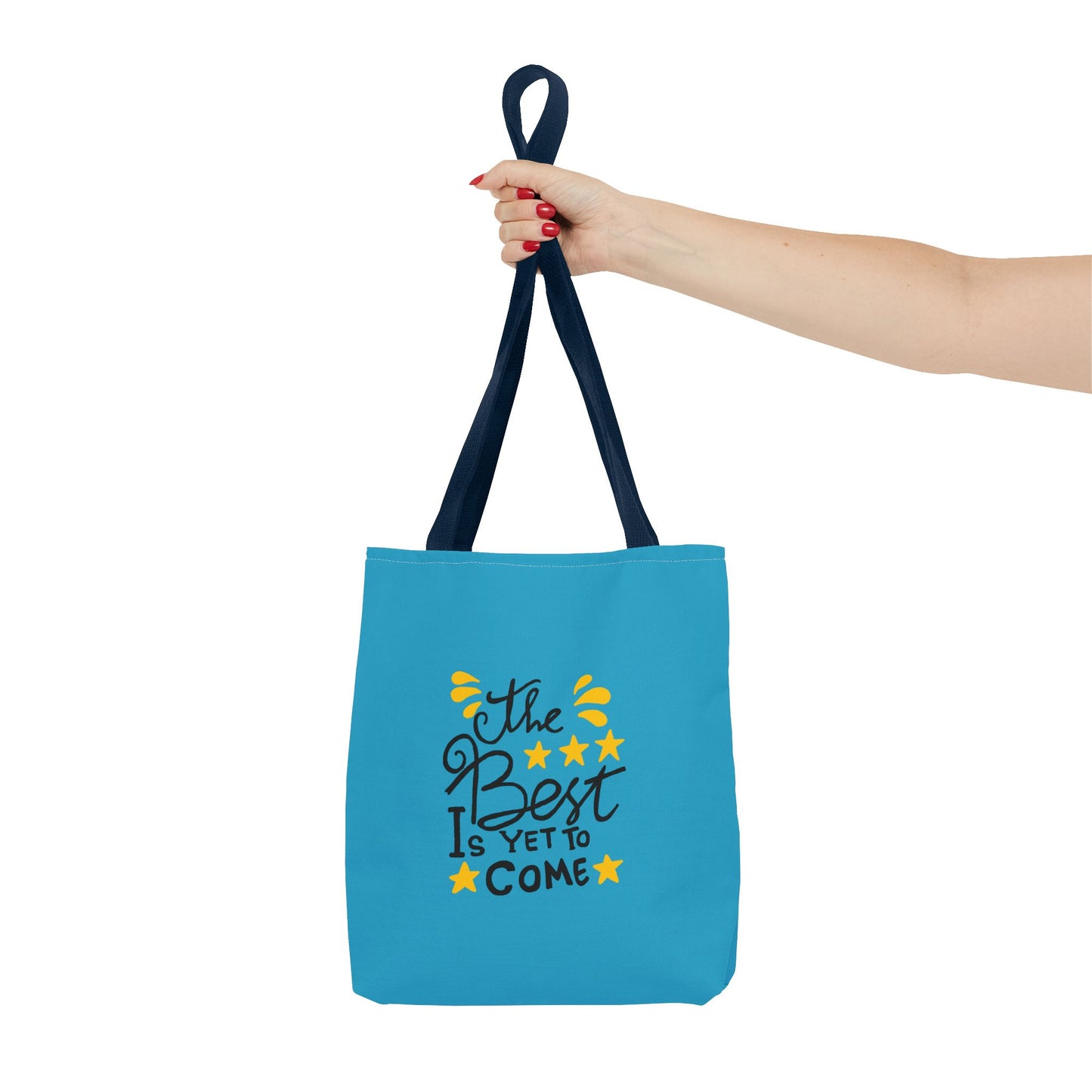 The Best Is Yet To Come Tote Bag (AOP)