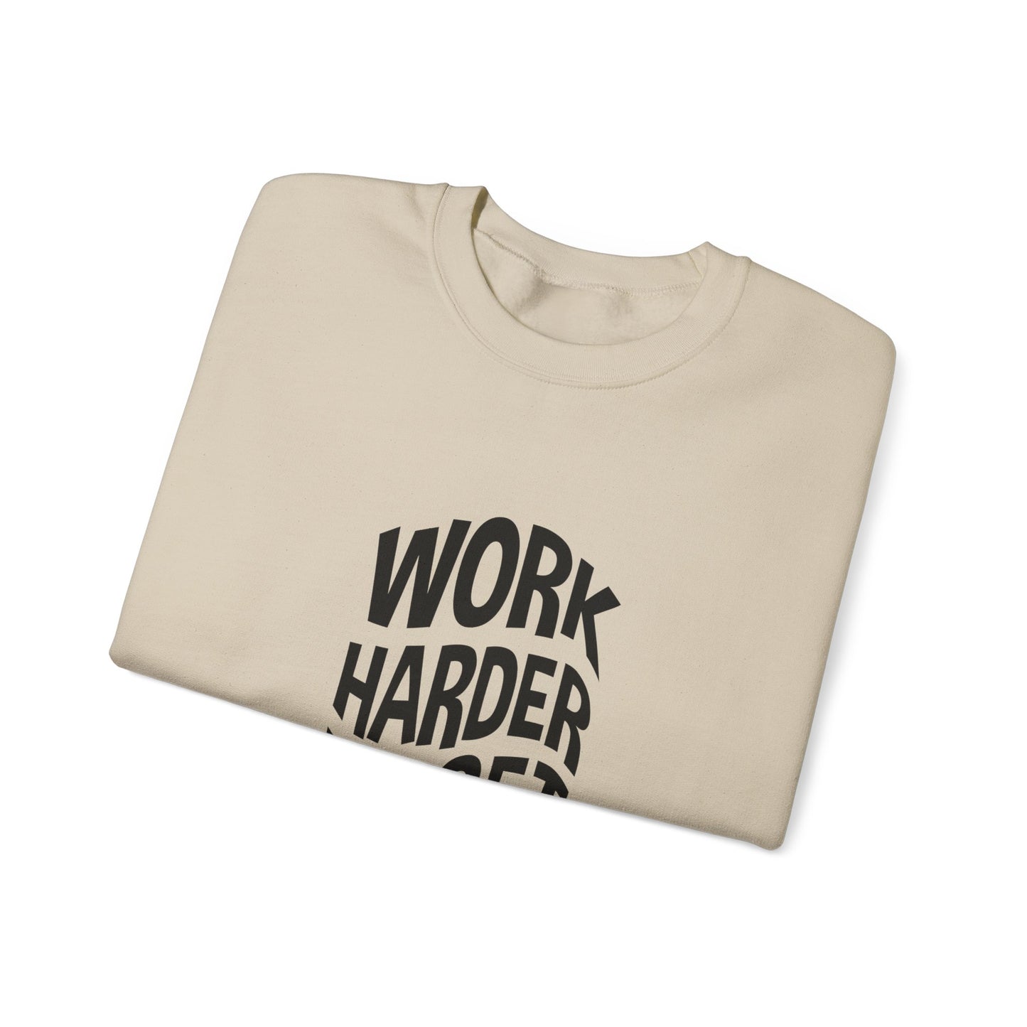 Work Harder To Get Better Unisex Heavy Blend™ Crewneck Sweatshirt