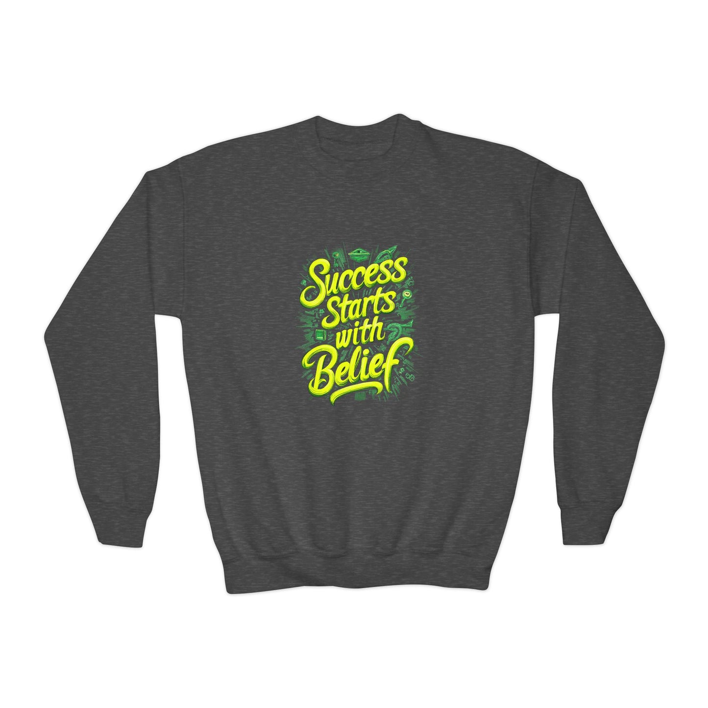 Success Starts With Belief Youth Crewneck Sweatshirt