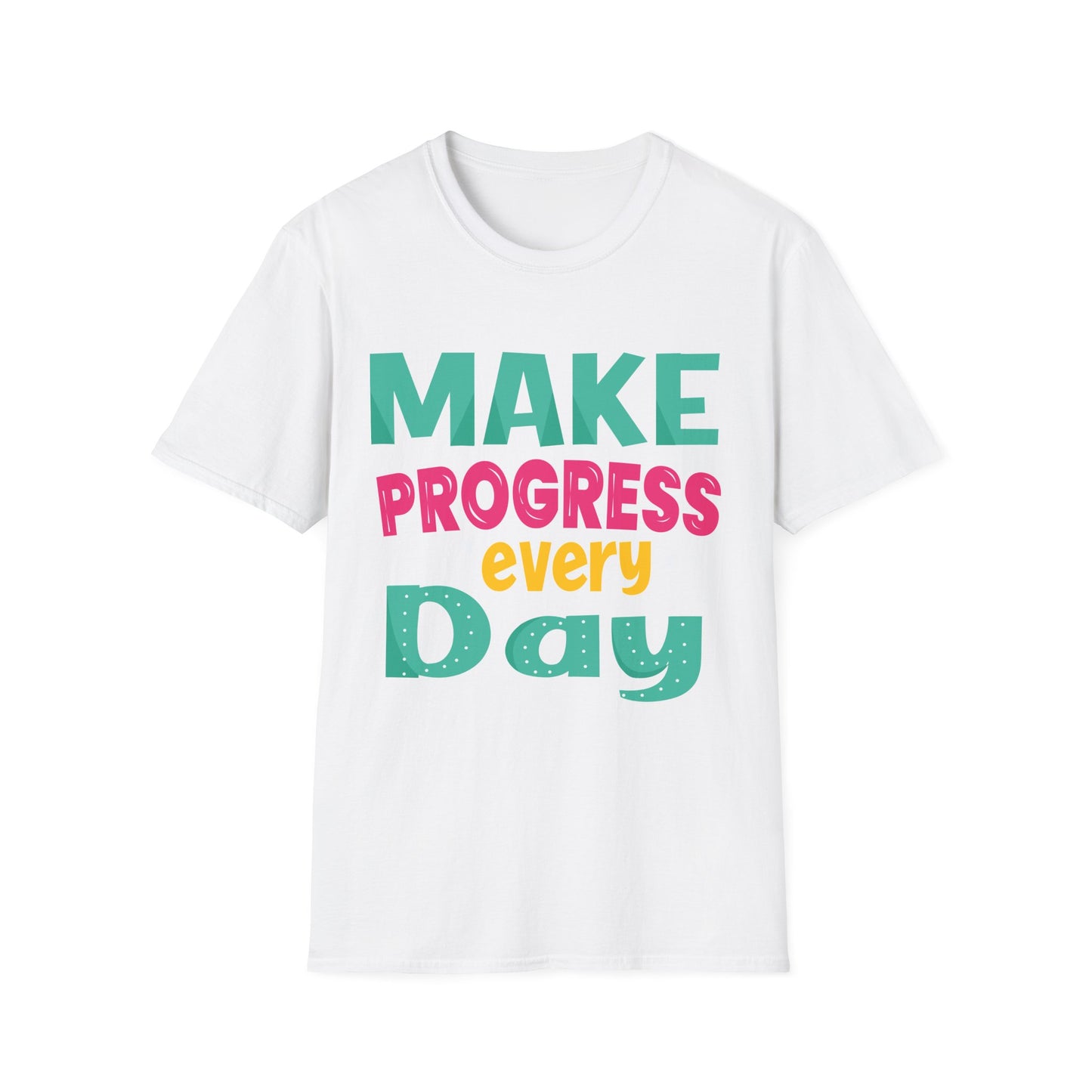 Make Progress Every Day  Unisex Softstyle T-Shirt