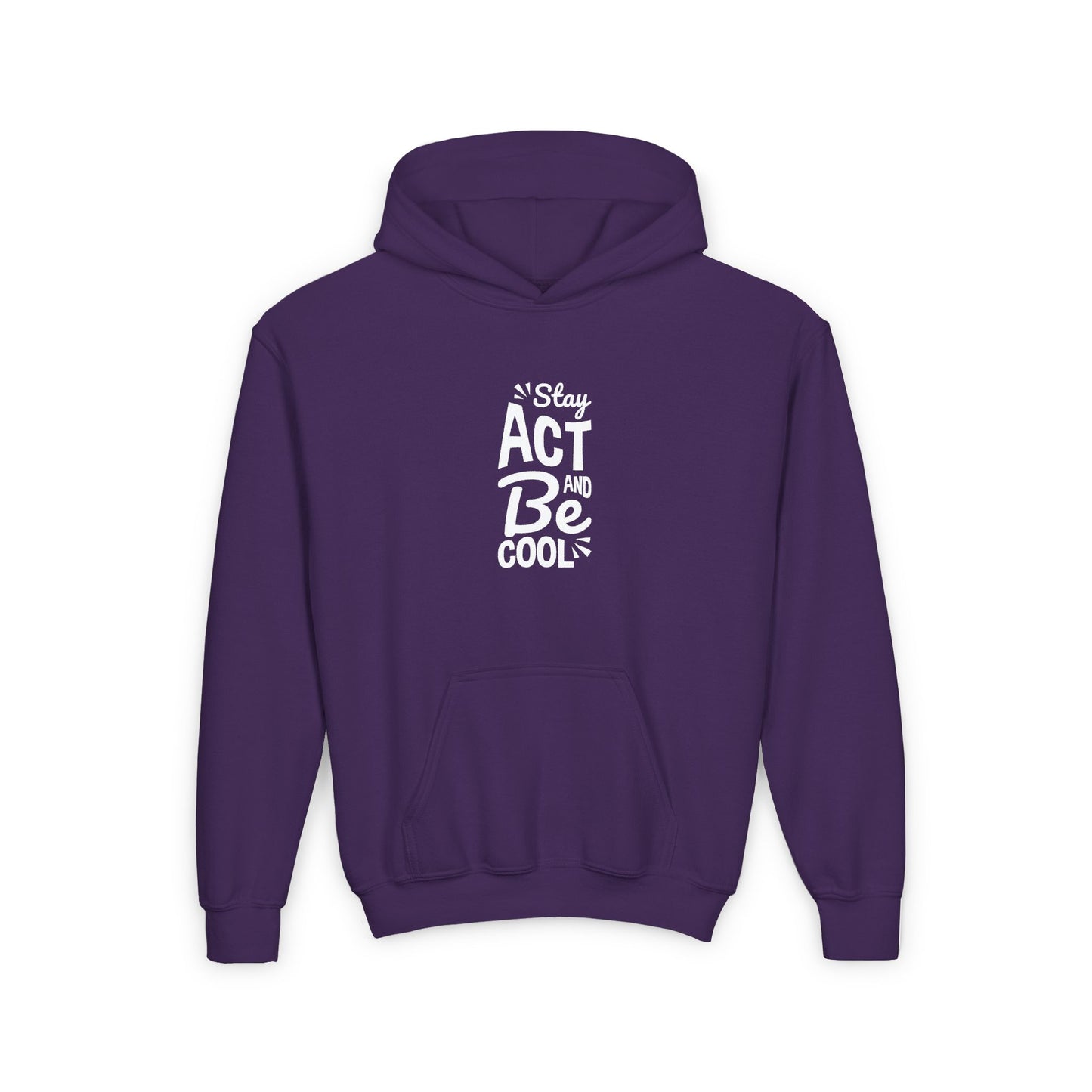 Stay Act And Be Cool Youth Heavy Blend Hooded Sweatshirt