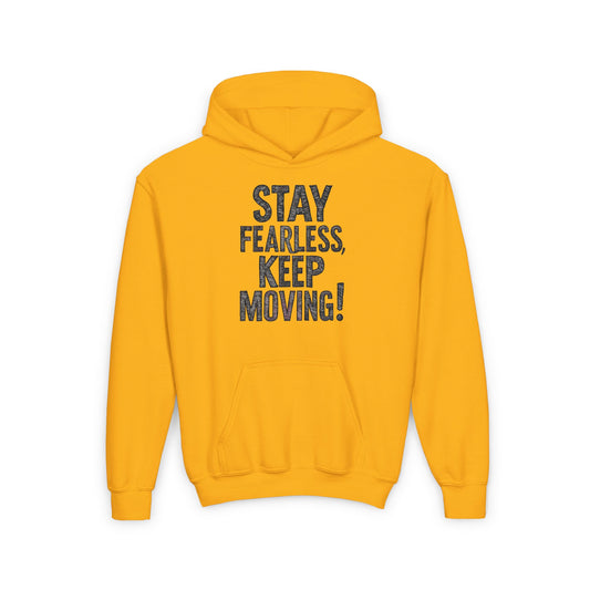Stay Fearless Keep Moving! Youth Heavy Blend Hooded Sweatshirt