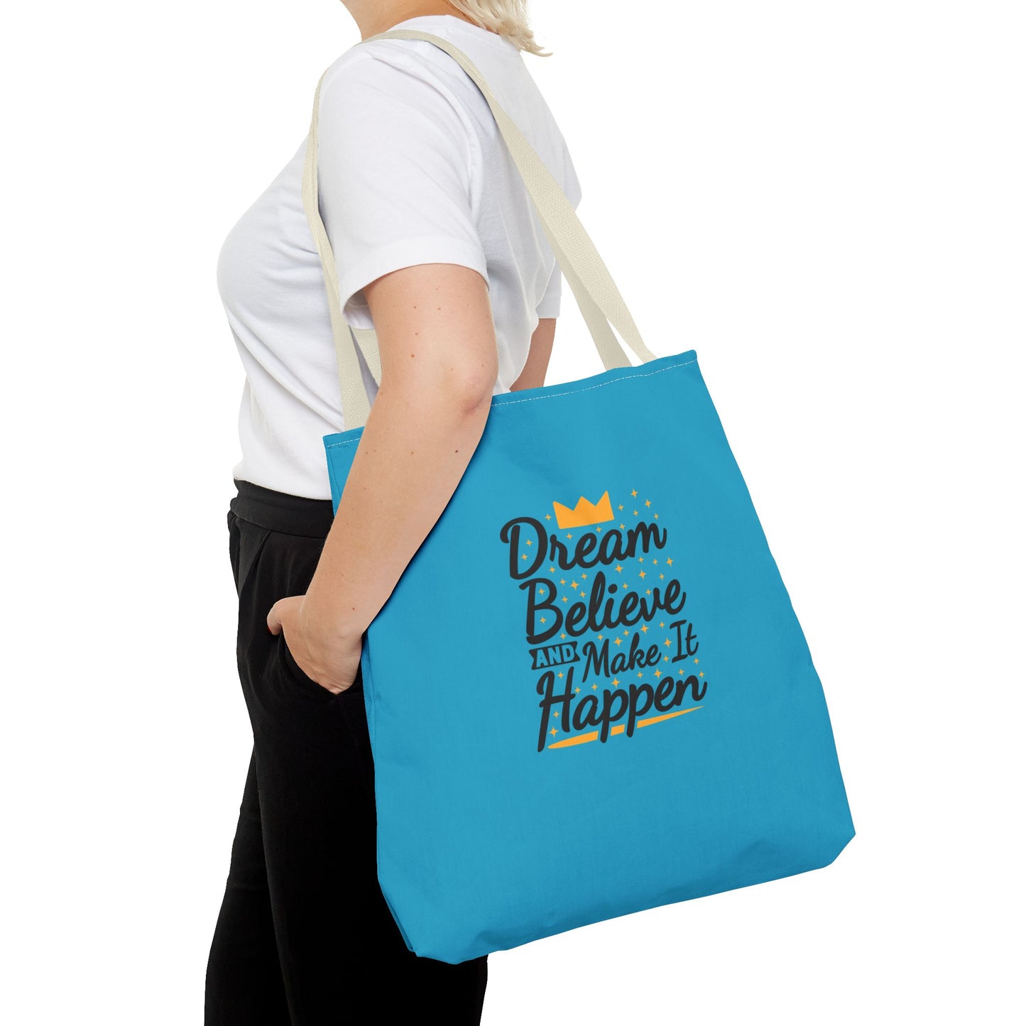 Dream Believe And Make It Happen Tote Bag (AOP)