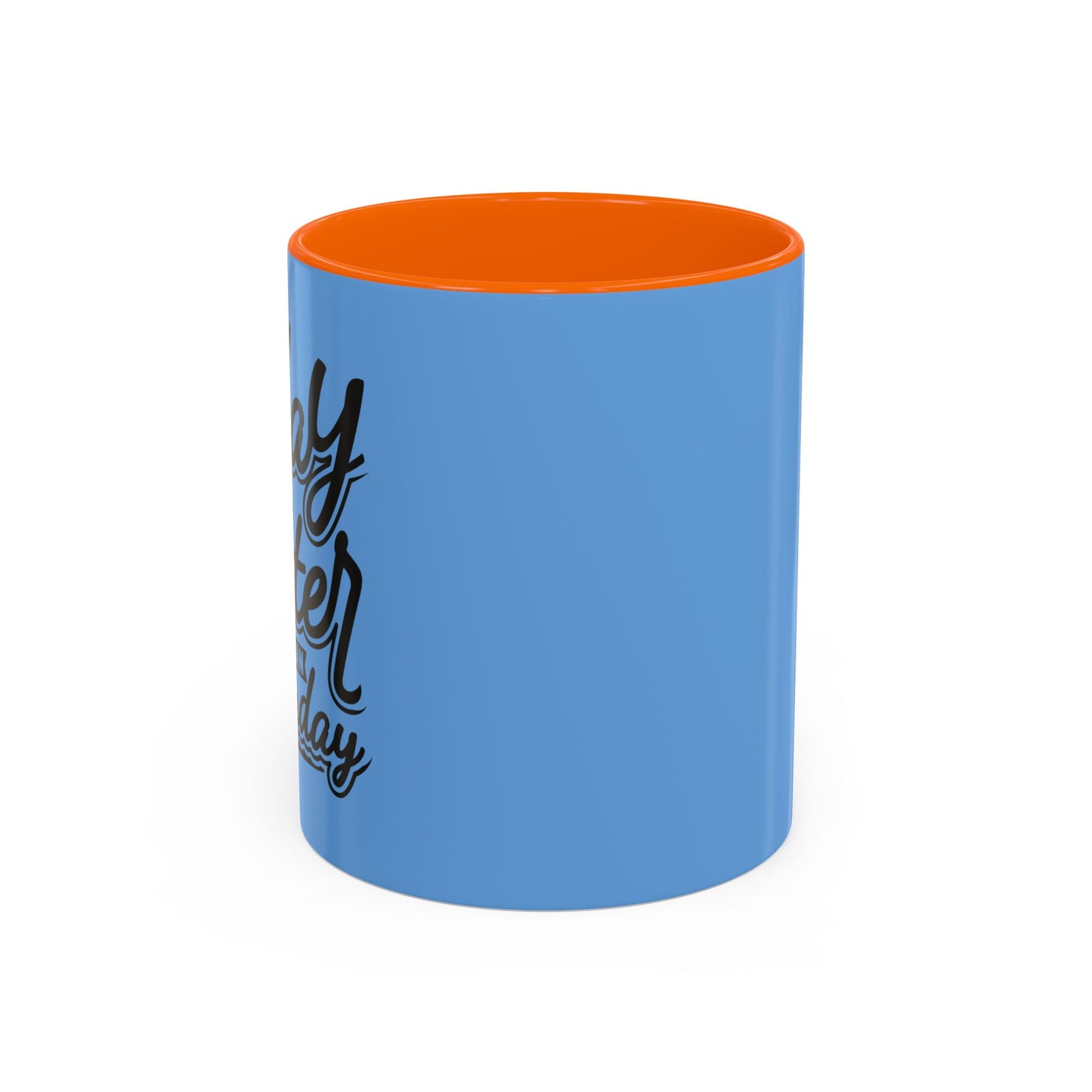 Let Today Be Better Than Yesterday Accent Coffee Mug (11, 15oz)