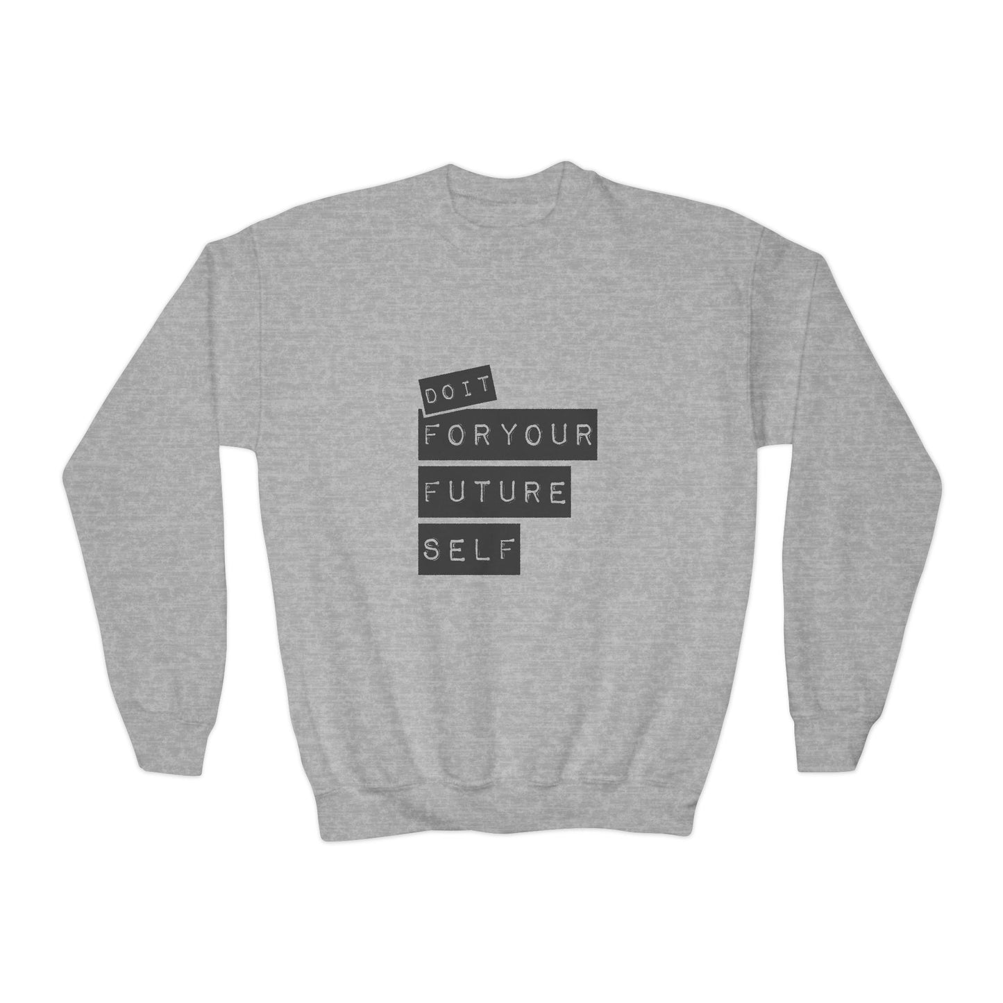 Do It For Your Future Self Youth Crewneck Sweatshirt