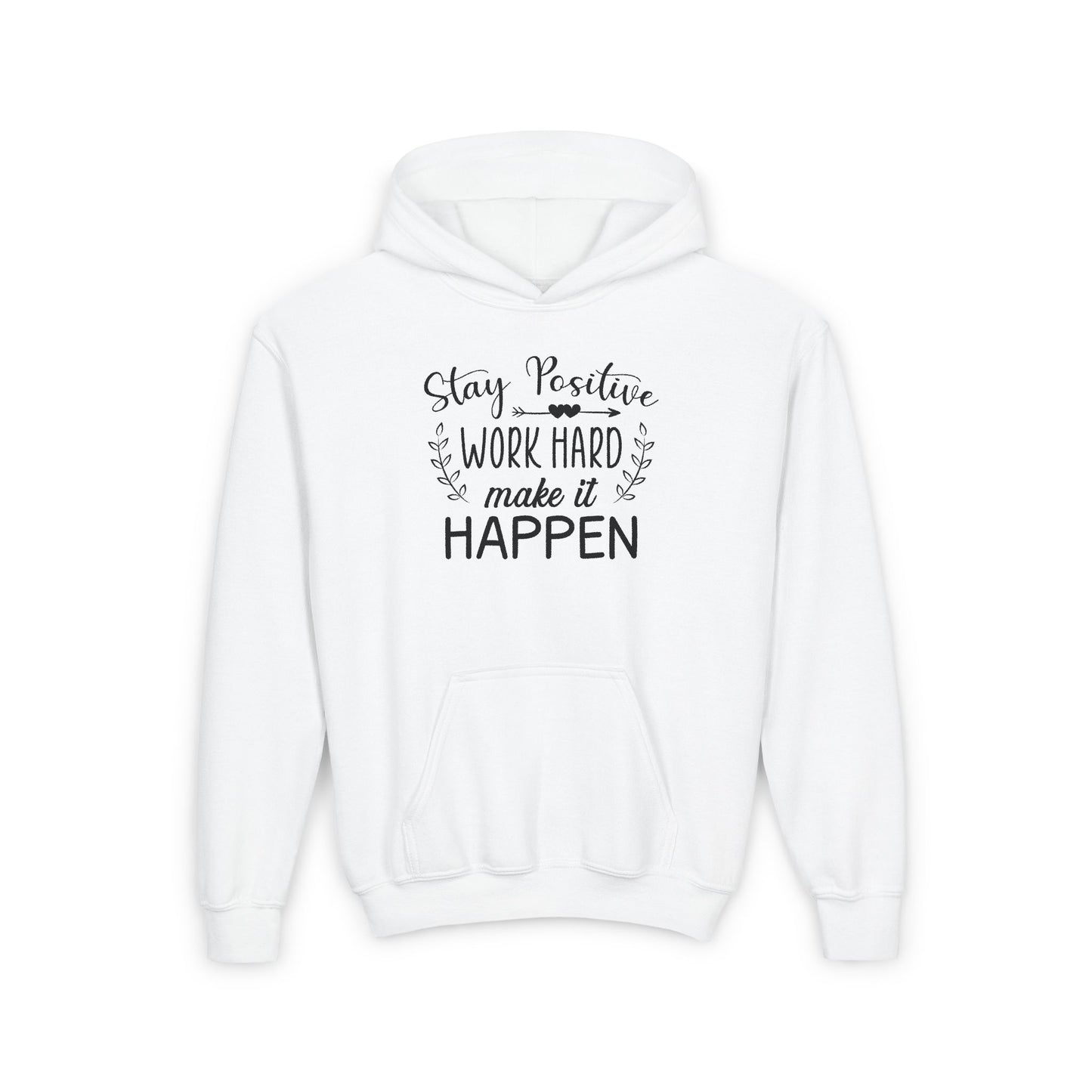 Stay Positive Work Hard Make It Happen  Youth Heavy Blend Hooded Sweatshirt