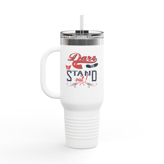 Dare To Stand Out Insulated Travel Mug, 40oz