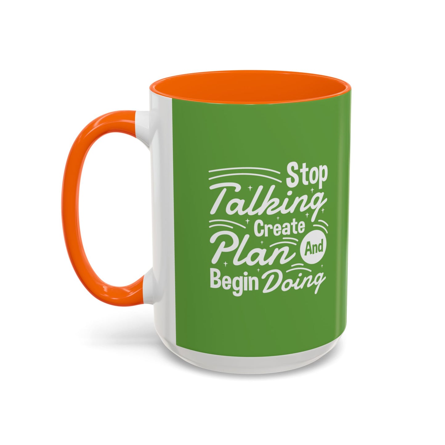 Stop Talking Create Plan And Begin Doing Accent Coffee Mug (11, 15oz)