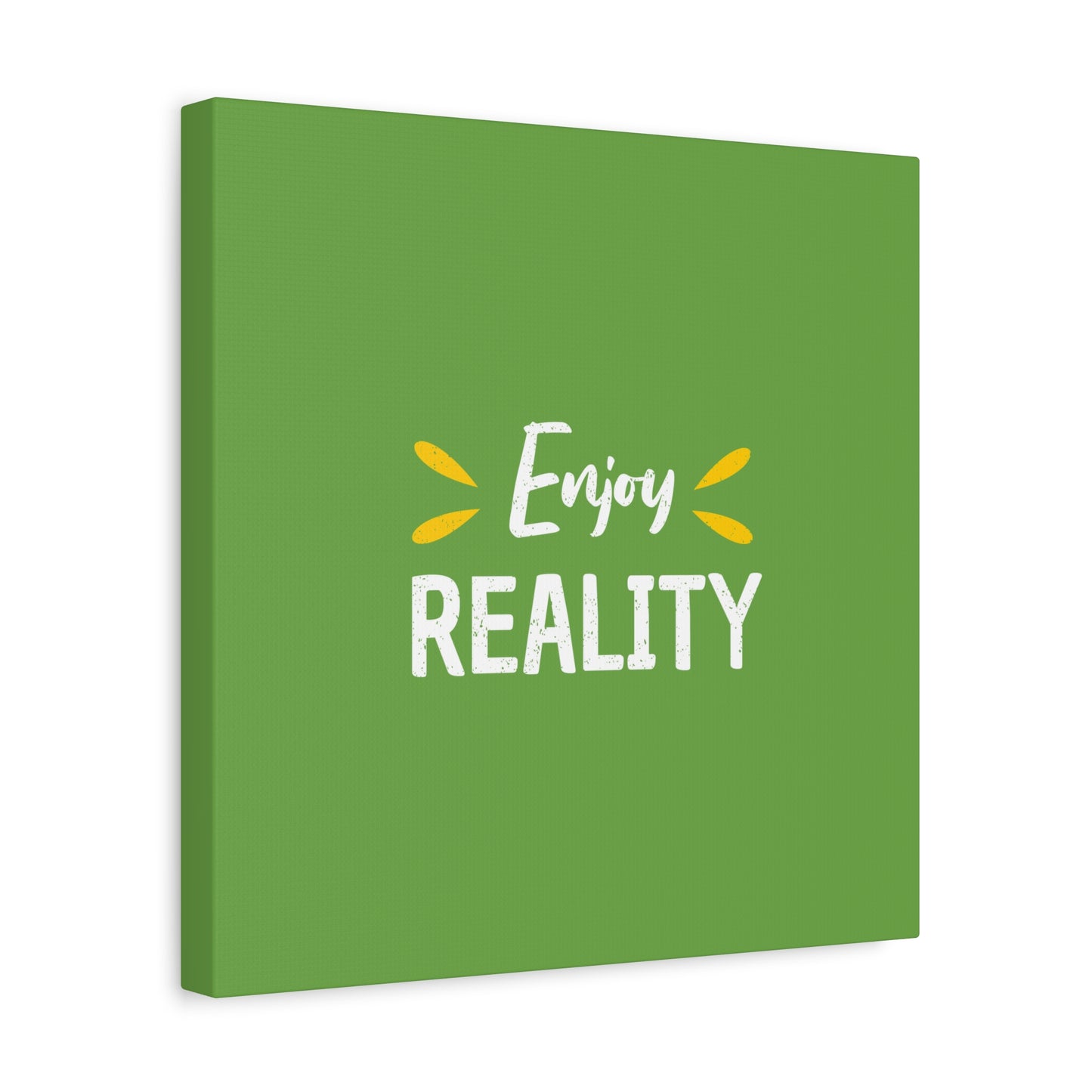 Enjoy Reality Matte Canvas, Stretched, 1.25"