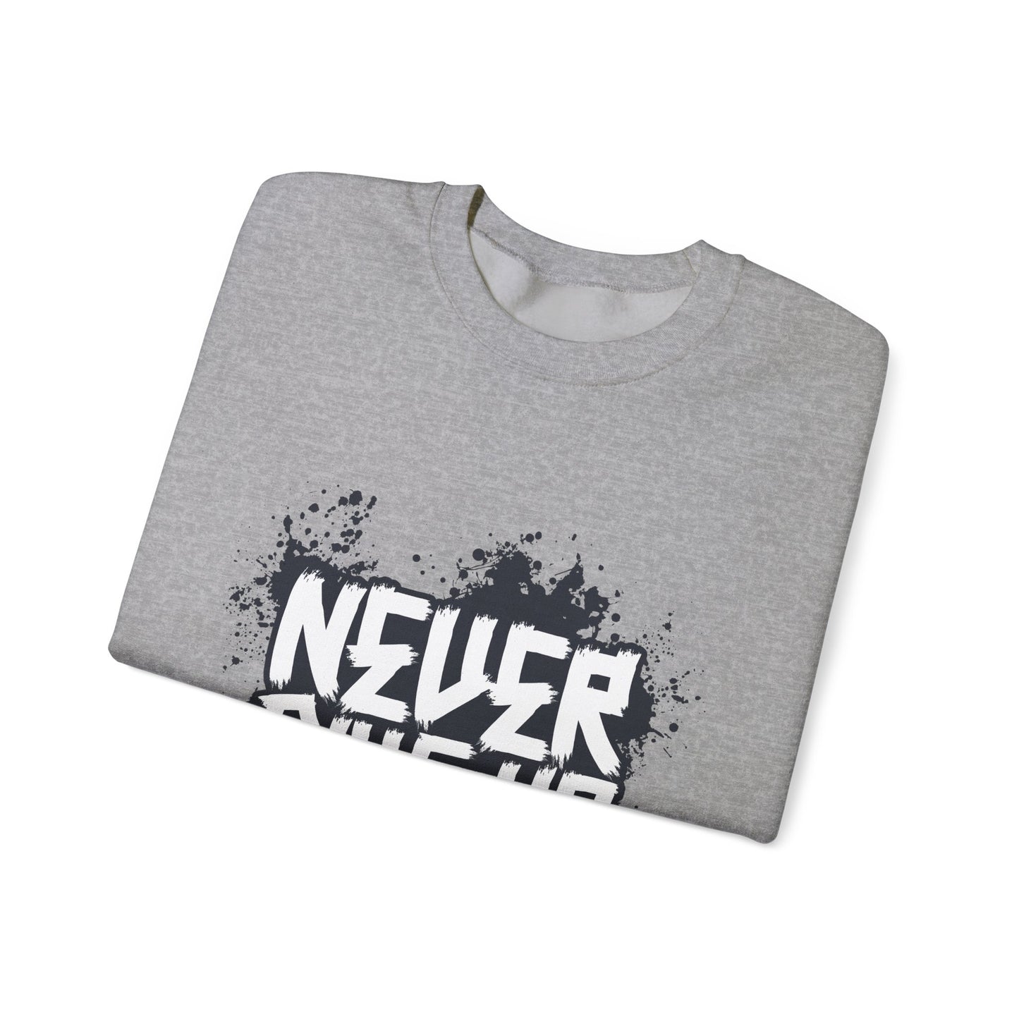 Never Give Up Unisex Heavy Blend™ Crewneck Sweatshirt