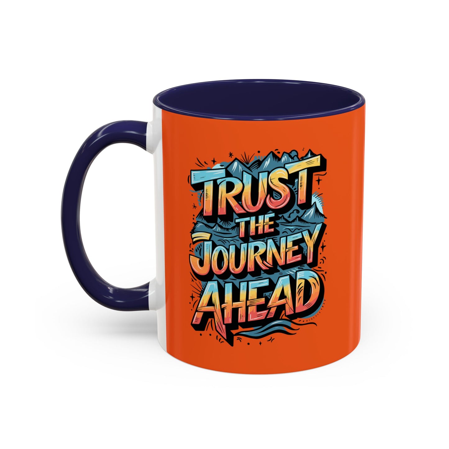 Trust The Journey Ahead Accent Coffee Mug (11, 15oz)