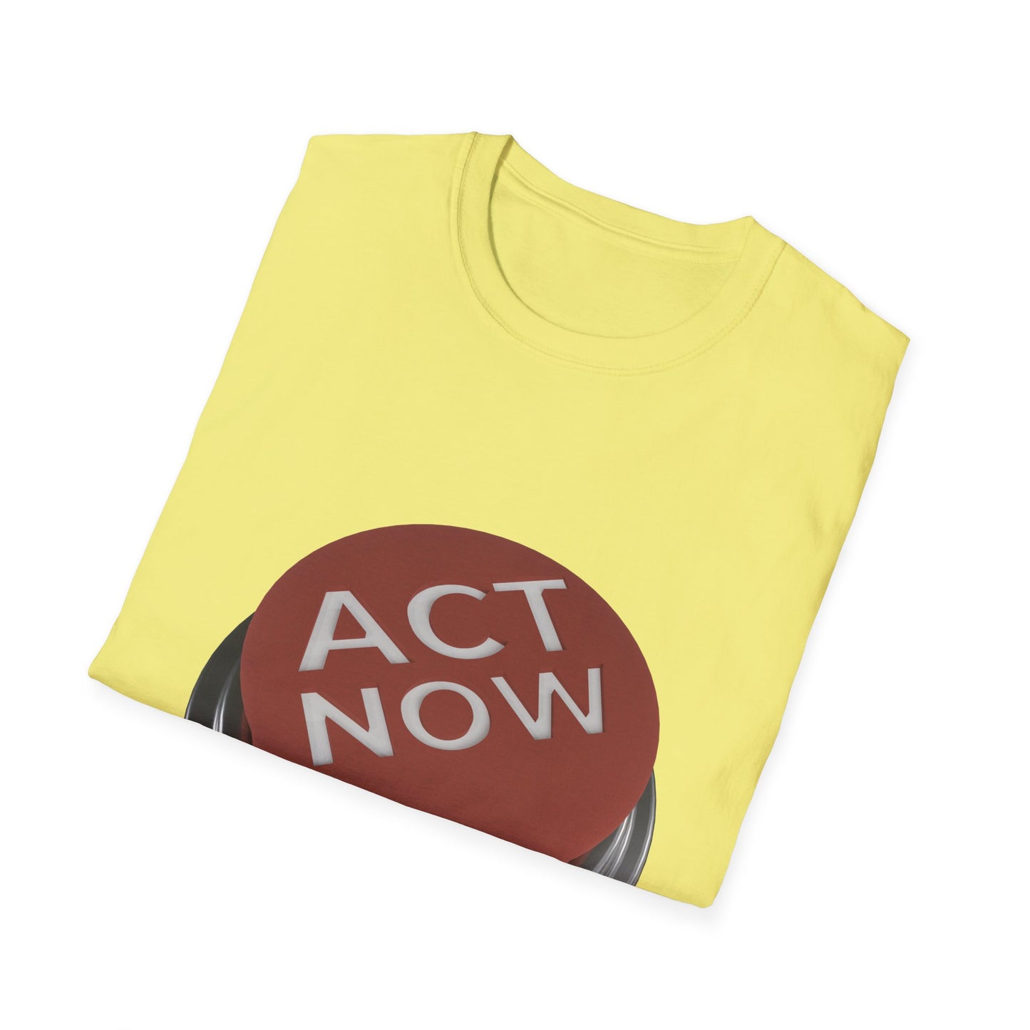 Act Now Unisex Softstyle T-Shirt