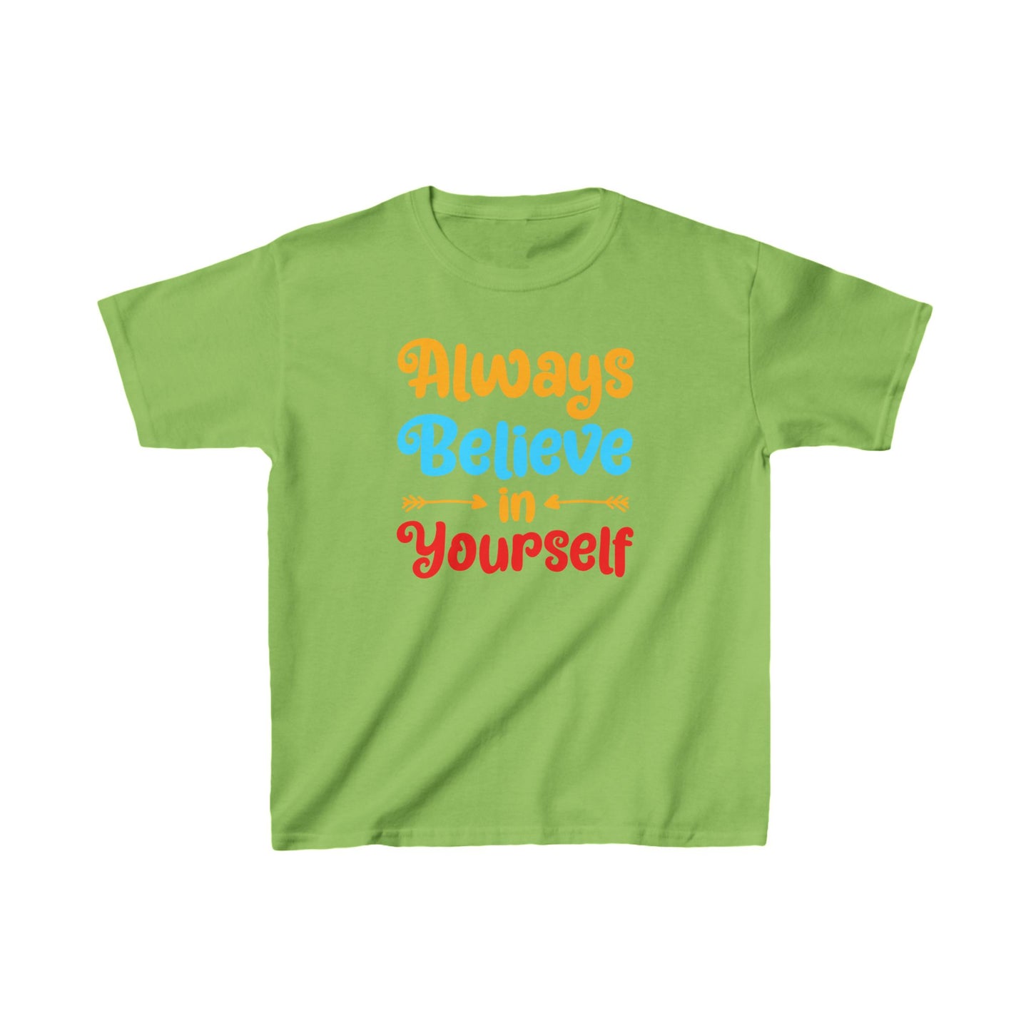 Always Believe In Yourself Kids Heavy Cotton™ Tee