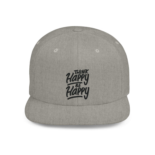 Think Happy Be Happy Flat Bill Snapback
