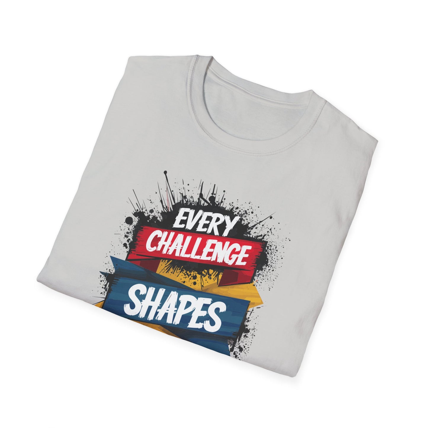 Every Challenge Shapes Your Strength Unisex Softstyle T-Shirt