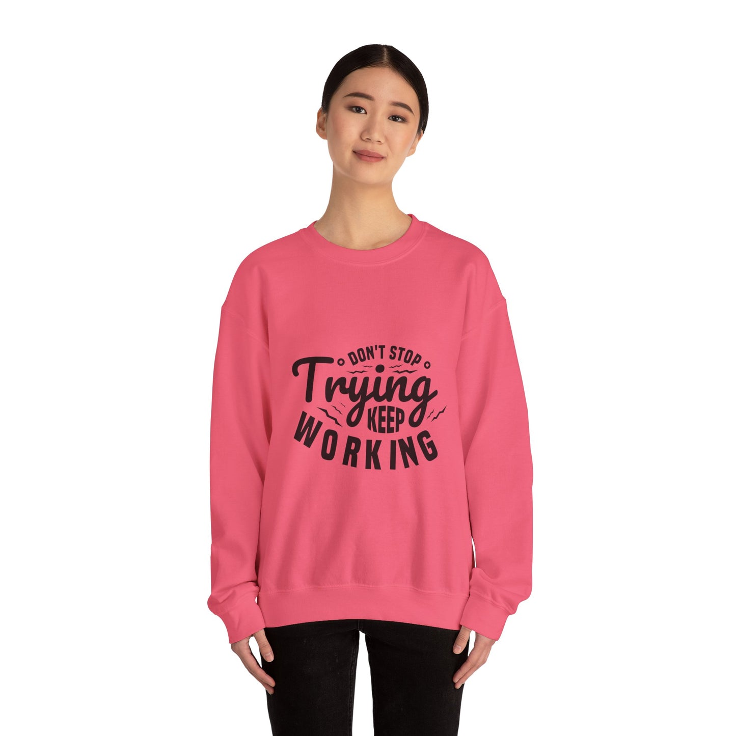 Don't Trying Keep Working Unisex Heavy Blend™ Crewneck Sweatshirt