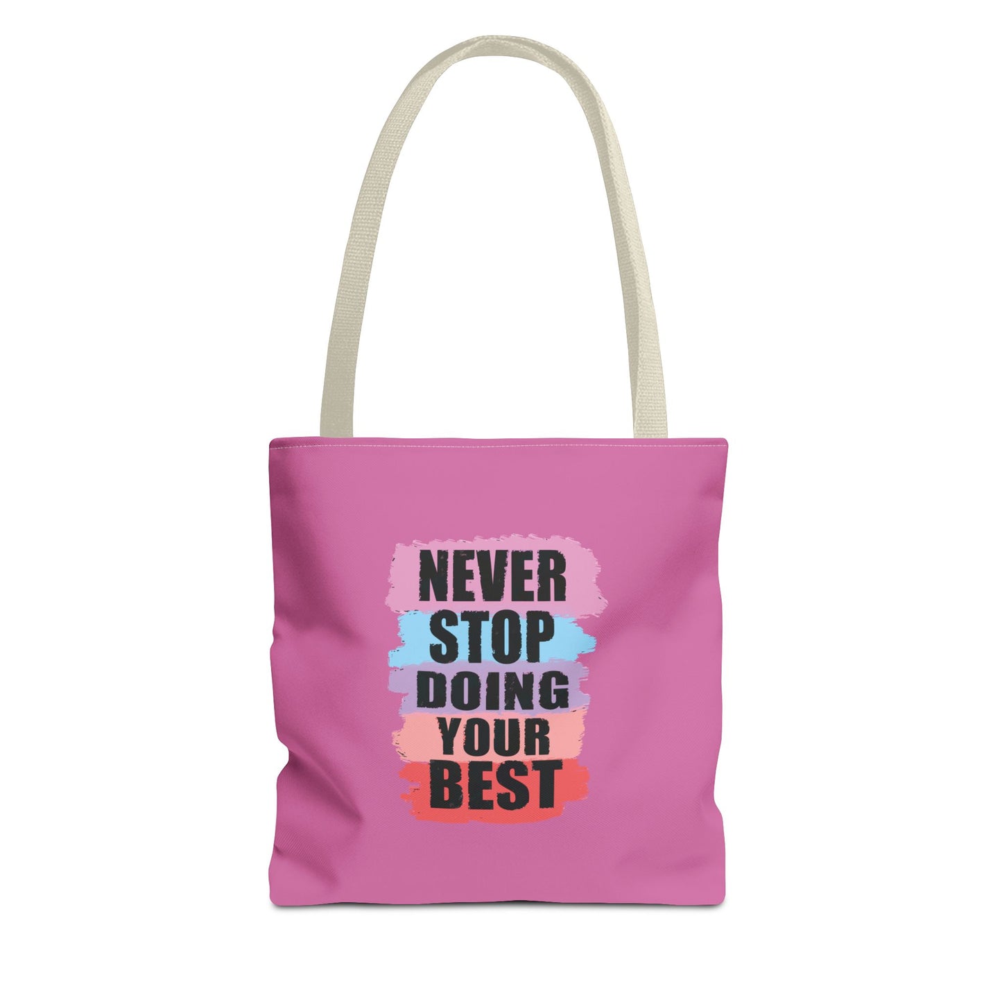 Never Stop Doing Your Best Tote Bag (AOP)