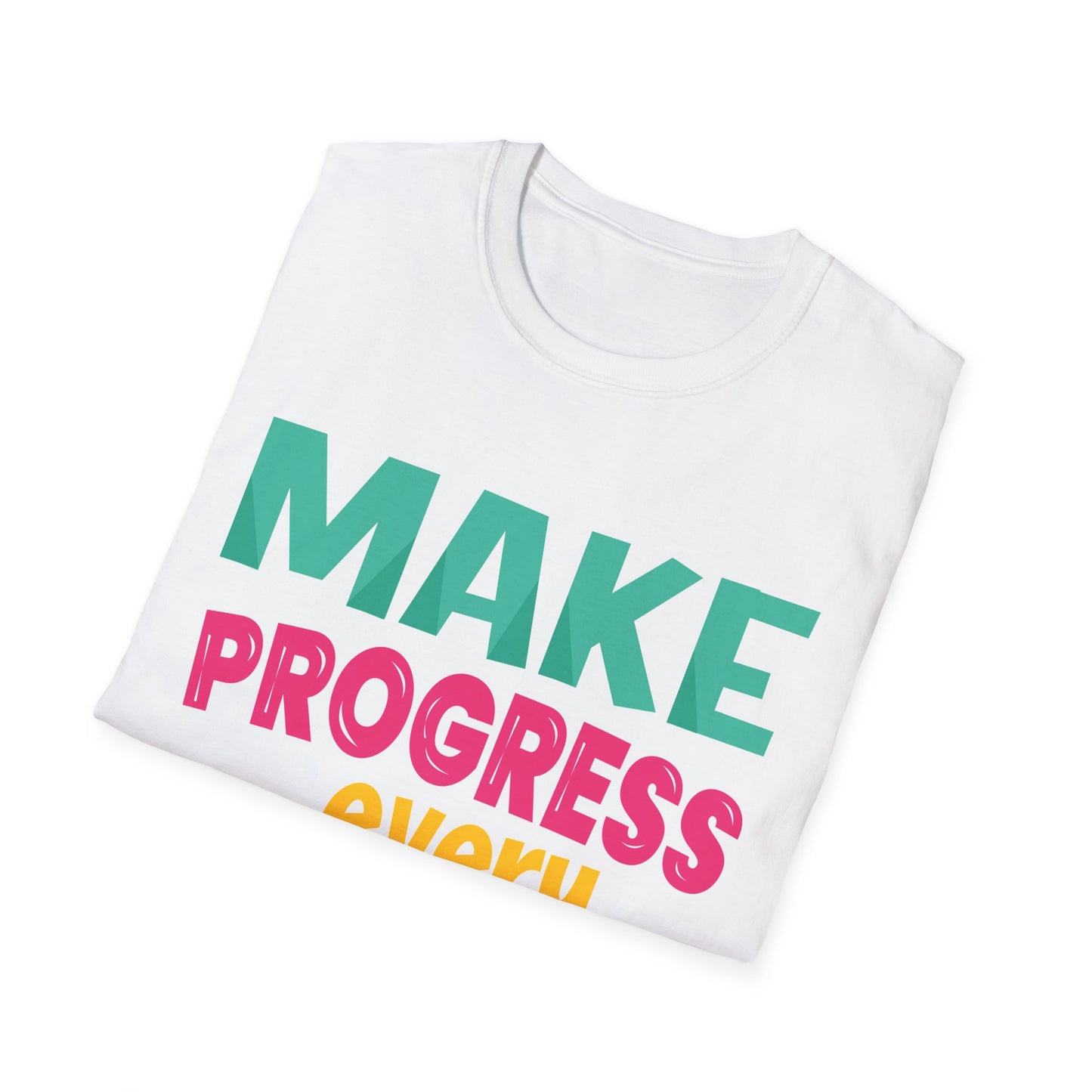 Make Progress Every Day  Unisex Softstyle T-Shirt