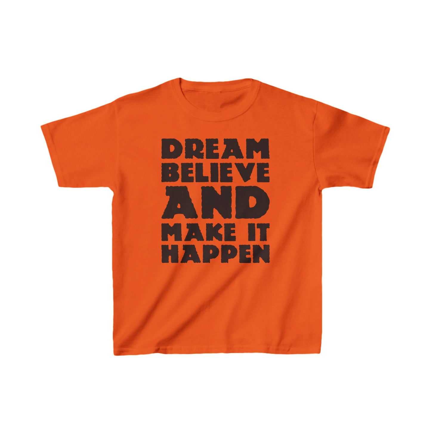 Dream Believe And Make It Happen Kids Heavy Cotton™ Tee